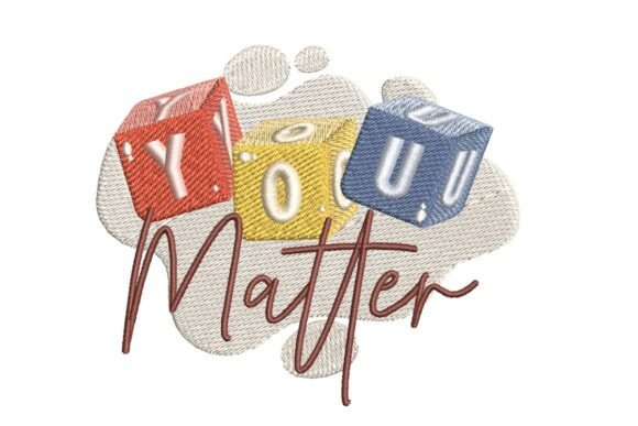 You Matter: An Embroidery Design Review for Apparel